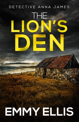 The Lion's Den: A gripping Yorkshire crime thriller full of twists - Emmy Ellis