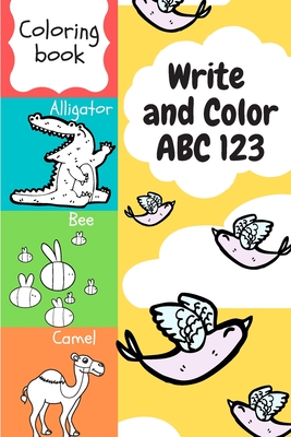 Coperta cărții 'Write and Color ABC 123: Teach Letters and Numbers Easily. - Logan Carr-boyd'