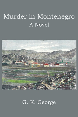 Murder in Montenegro - G. K. George