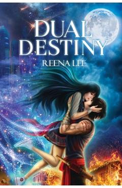 Coperta cărții 'Dual Destiny - Reena Lee'