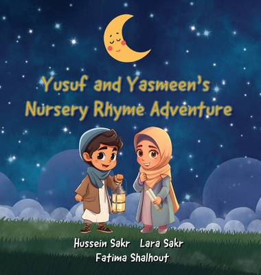 Coperta cărții 'Yusuf and Yasmeen's Nursery Rhyme Adventure - Hussein Sakr'