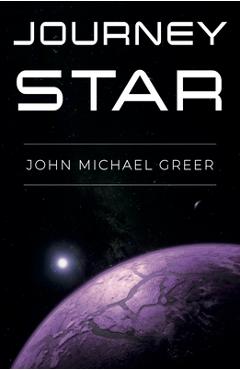 Poza produsului Journey Star - John Michael Greer
