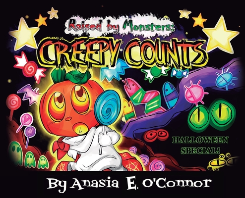 Raised by Monsters: Creepy Counts - Anasia E. O'connor
