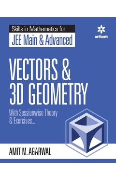 Coperta cărții 'Skills in Mathematics - Vectors and 3D Geometry for JEE Main and Advanced - Amit M. Agarwal'