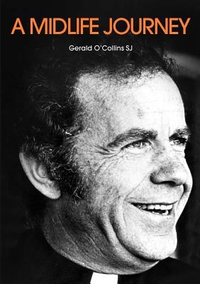 A Midlife Journey - Gerald O'collins Sj