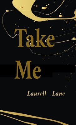 Take Me - Laurell Lane