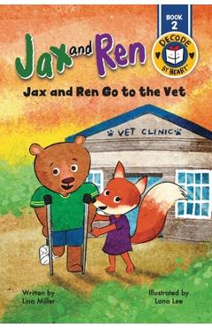Coperta cărții 'Jax and Ren Go to the Vet - Lina Miller'