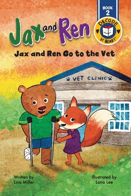 Coperta cărții 'Jax and Ren Go to the Vet - Lina Miller'