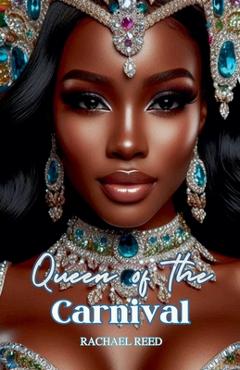 Queen of the Carnival - Rachael Reed