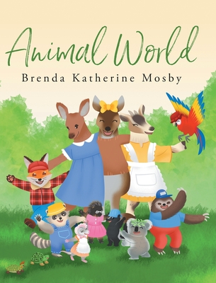 Animal World - Brenda Katherine Mosby
