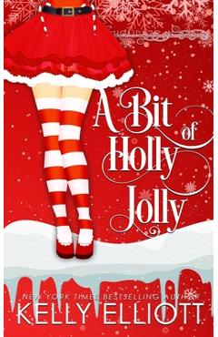 Poza produsului A Bit of Holly Jolly - Kelly Elliott