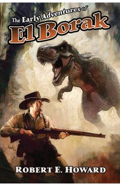 Coperta cărții 'The Early Adventures of El Borak - Robert E. Howard'