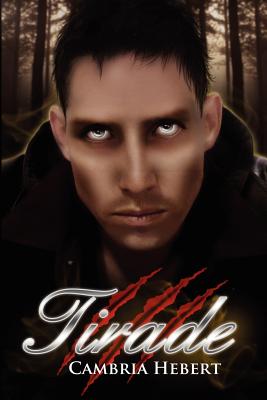 Tirade - Cambria M. Hebert
