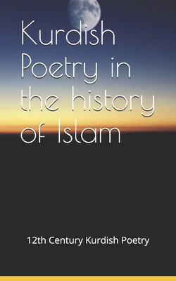 Coperta cărții 'Kurdish Poetry in the history of Islam: Extracts from the works of Ibn Khalikan, a Kurdish 12th century scholar from'