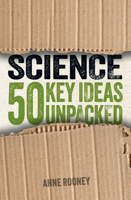 Science: 50 Key Ideas Unpacked - Anne Rooney