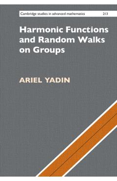 Coperta cărții 'Harmonic Functions and Random Walks on Groups - Ariel Yadin'