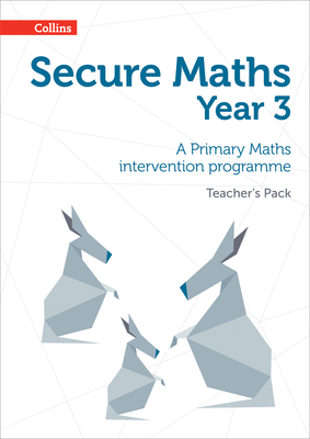 Secure Year 3 Maths Teacher's Pack: A Primary Maths intervention programme - Paul Hodge