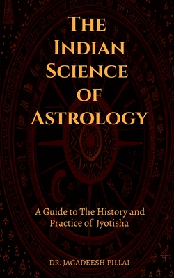 The Indian Science of Astrology -