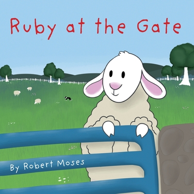 Ruby at the Gate - Robert Moses