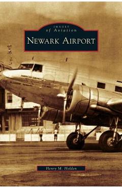 Poza produsului Newark Airport - Henry M. Holden