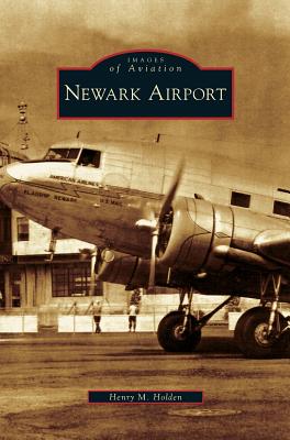 Newark Airport - Henry M. Holden