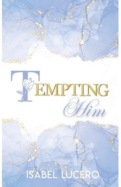 Coperta cărții 'Tempting Him - Isabel Lucero'