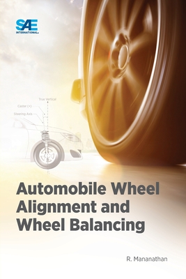 Automobile Wheel Alignment and Wheel Balancing - R. Mananathan