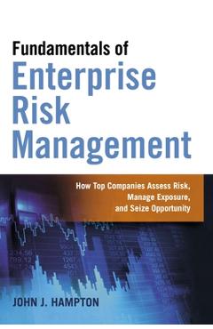 Coperta cărții 'Fundamentals of Enterprise Risk Management: How Top Companies Assess Risk, Manage Exposure, and Seize Opportunity -'