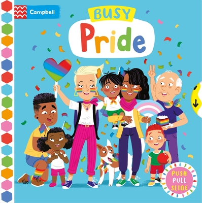 Busy Pride: Push, Pull Slide - Campbell Books