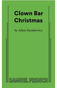 Coperta cărții 'Clown Bar Christmas - Adam Szymkowicz'