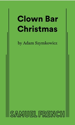 Coperta cărții 'Clown Bar Christmas - Adam Szymkowicz'