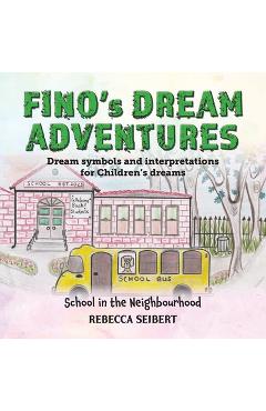 Poza produsului Finos Dream Adventures: School in the Neighbourhood - Rebecca Seibert