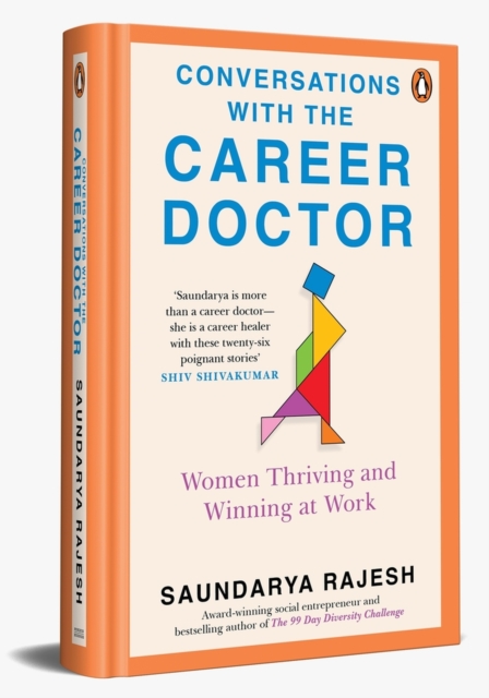 Conversations with the Career Doctor: Women Thriving and Winning at Work - Saundarya Rajesh