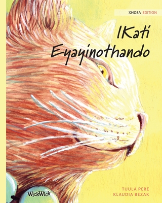 IKati Eyayinothando: Xhosa Edition of The Healer Cat - Tuula Pere
