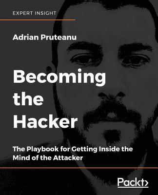 Coperta cărții 'Becoming the Hacker - Adrian Pruteanu'