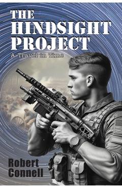 Coperta cărții 'The Hindsight Project: A Travel in Time - Robert Connell'