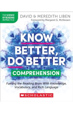 Coperta cărții 'Know Better, Do Better: Comprehension: Fueling the Reading Brain with Knowledge, Vocabulary, and Rich Language - David'