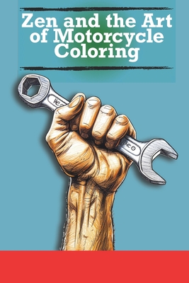 Coperta cărții 'Zen and the Art of Motorcycle Coloring - Frankie Engstrand'