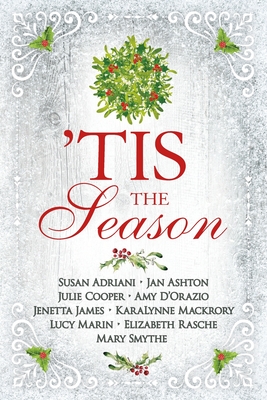 'Tis the Season: Variations on a Jane Austen Christmas - Jan Ashton