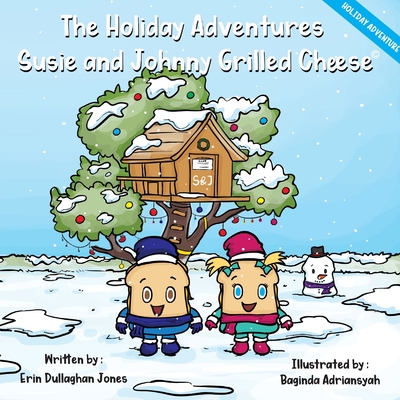 Susie & Johnny Grilled Cheese: A Holiday Adventure - Erin Dullaghan Jones