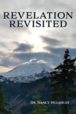 Coperta cărții 'Revelation Revisited - Nancy Hulshult'