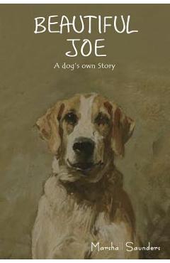 Coperta cărții 'Beautiful Joe: A Dog's Own Story - Marshall Saunders'