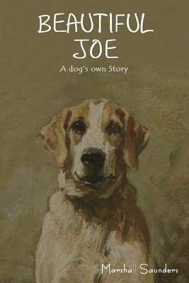 Coperta cărții 'Beautiful Joe: A Dog's Own Story - Marshall Saunders'