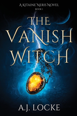 The Vanish Witch - A. J. Locke