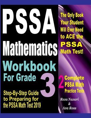 Coperta cărții 'Pssa Mathematics Workbook for Grade 3: Step-By-Step Guide to Preparing for the Pssa Math Test 2019 - Ava Ross'