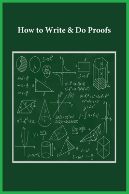 How to Write & Do Proofs - 