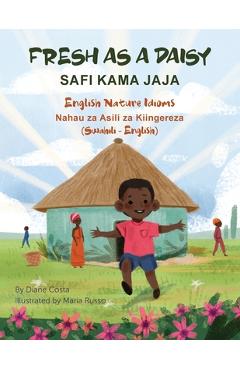 Coperta cărții 'Fresh as a Daisy - English Nature Idioms (Swahili-English): Safi Kama Jaja - Diane Costa'