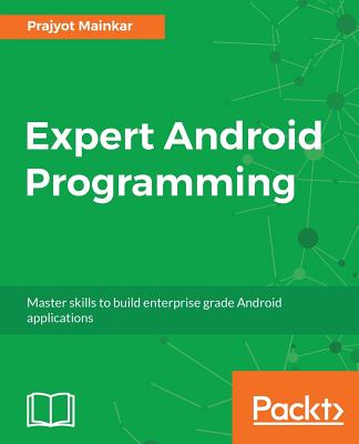 Expert Android Programming - Prajyot Mainkar