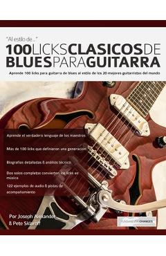 Coperta cărții '100 licks clásicos de blues para guitarra - Joseph Alexander'