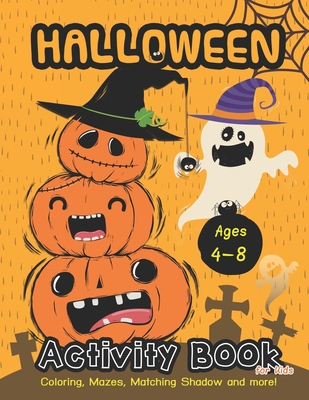 Coperta cărții 'Halloween Activity BooK for kids Ages 4-8: A Fun Book Filled With Cute Zombies, Monster Coloring, Mazes, Matching'